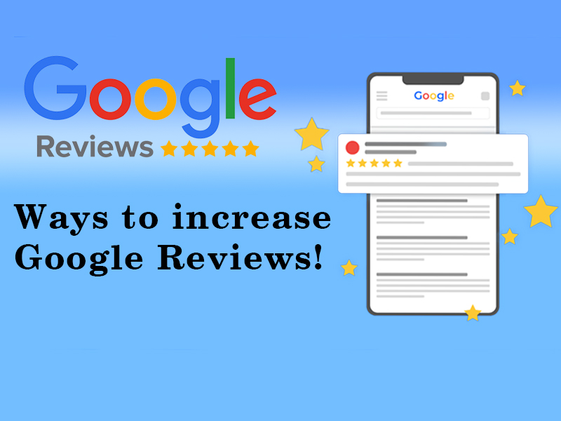 Ways to increase google reviews