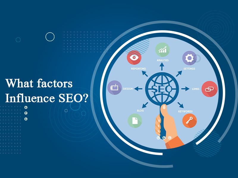 What factors Influence SEO?