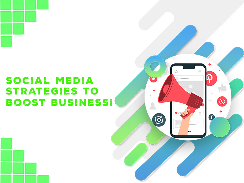Social Media Strategies to Boost Business!