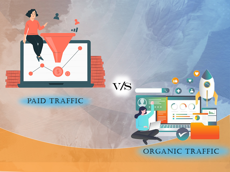 Paid Traffic V/s Organic Traffic!
