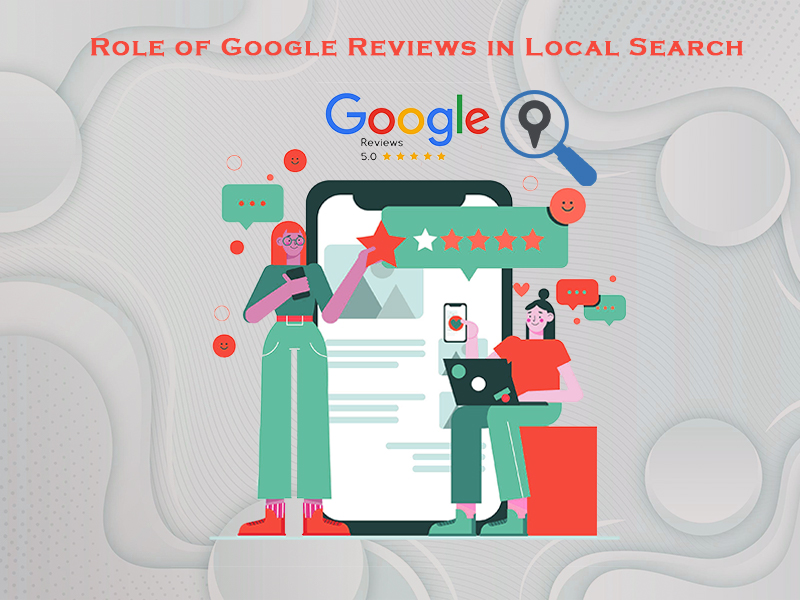Role of Google Reviews in Local Search!