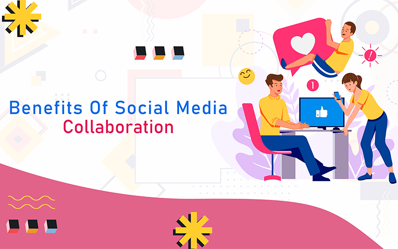 Benefits of Social Media Collaboration